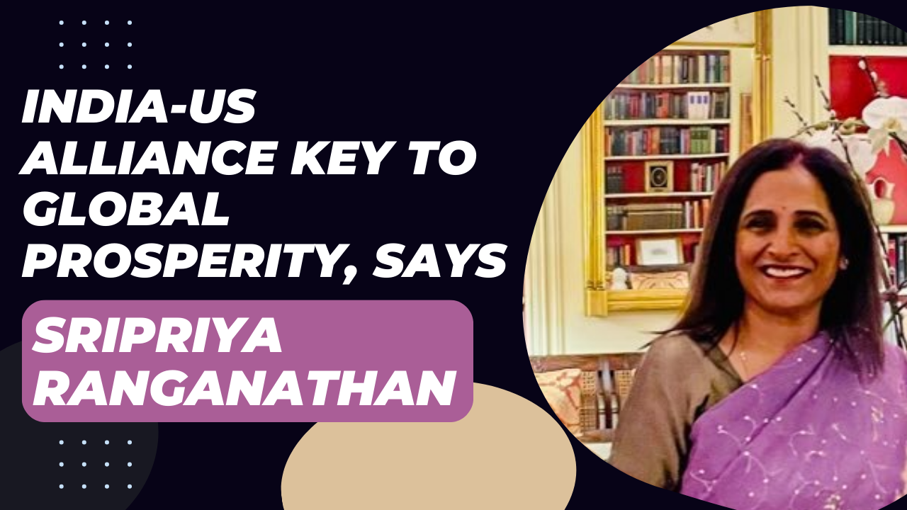 India-US alliance key to global prosperity, says Sripriya Ranganathan